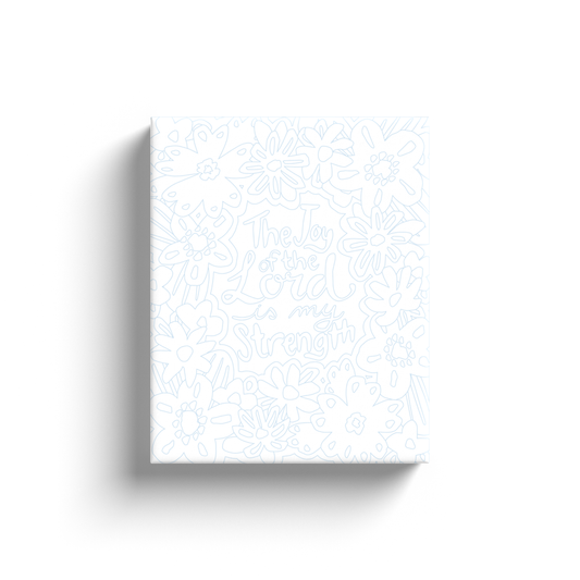 Paint-your-own canvas: The Joy of the Lord Is My Strength, 8 x 10 inch